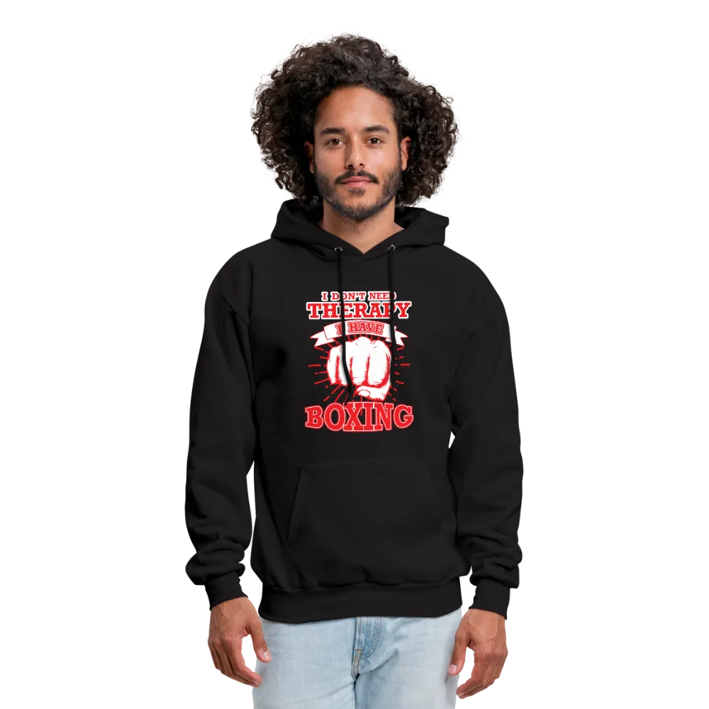 I Don't Need Therapy I Have Boxing Men's Hoodie