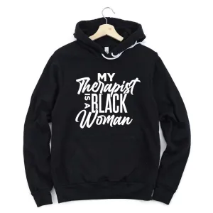 My Therapist Is A Black Woman Hoodie