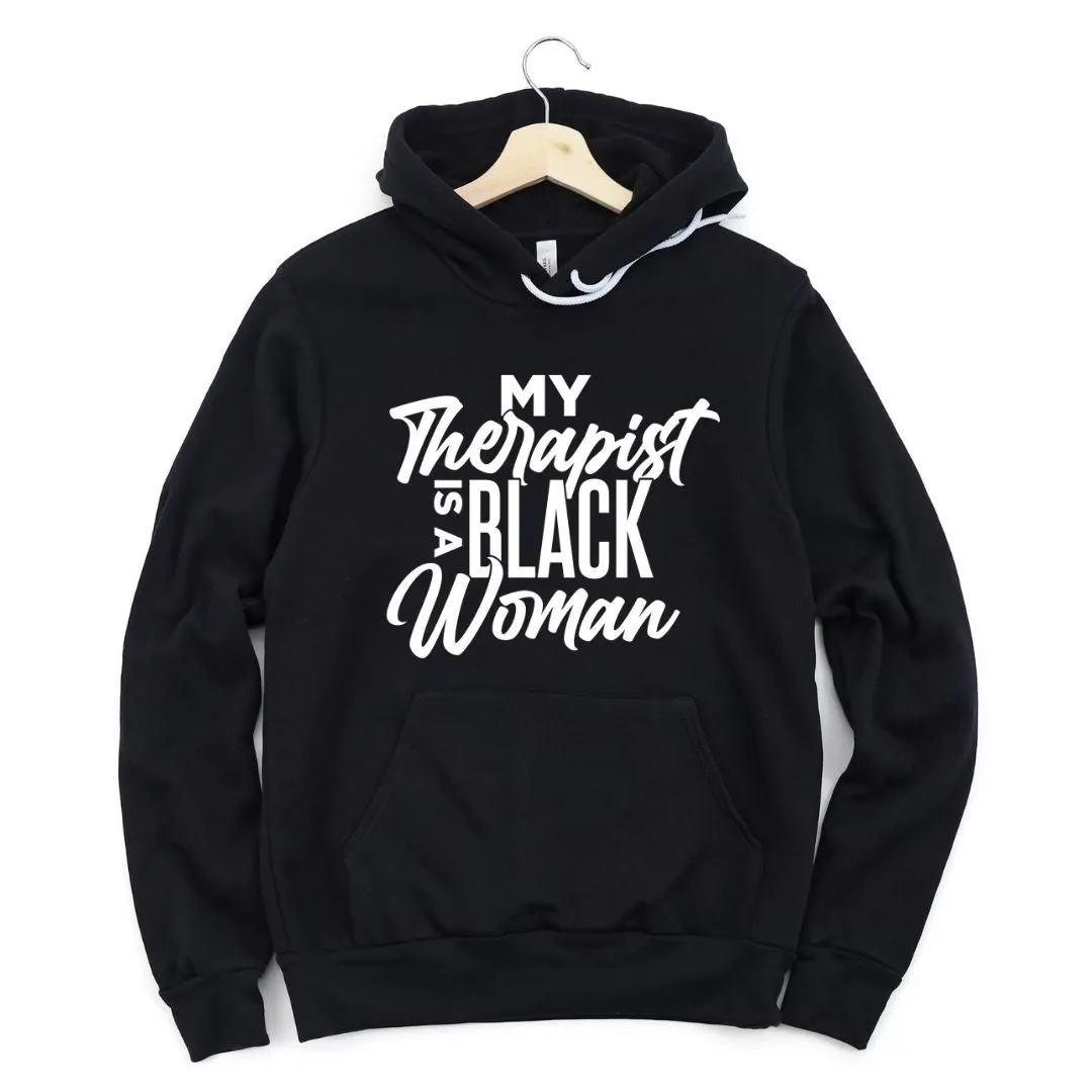My Therapist Is A Black Woman Hoodie