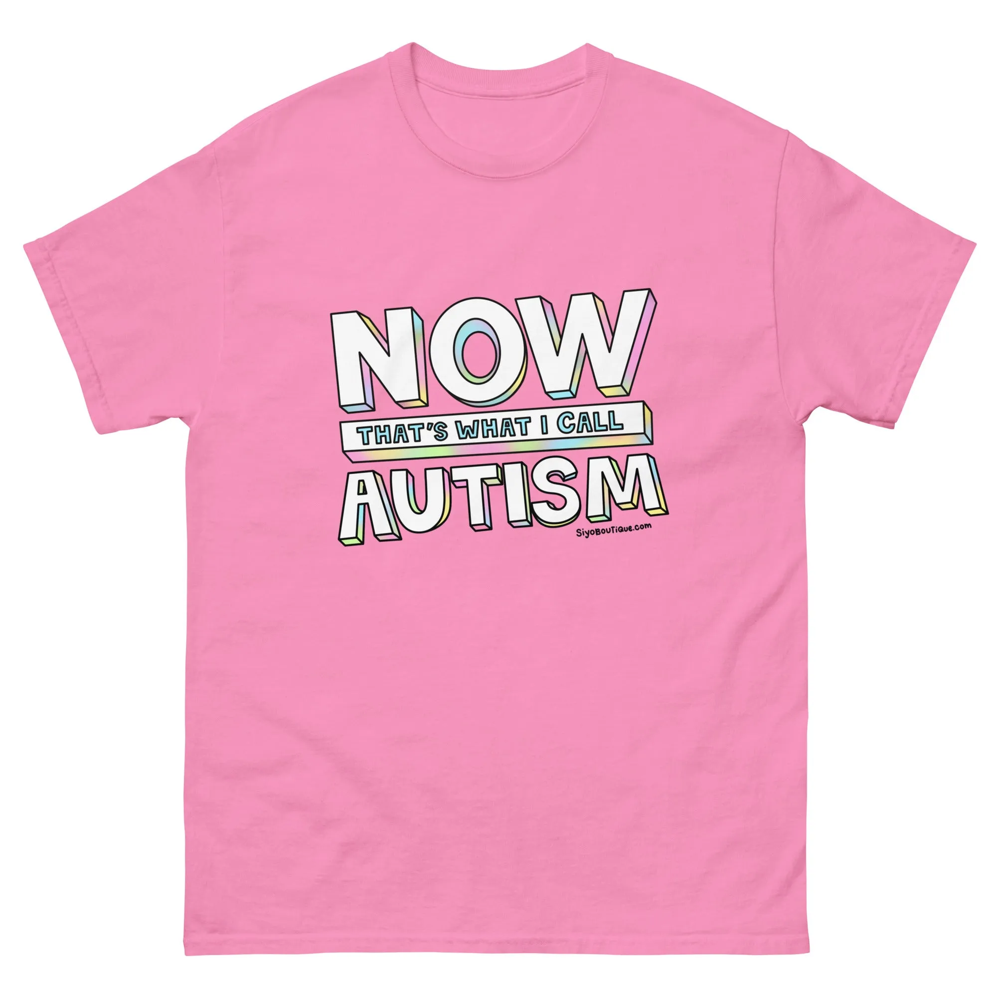 Now That's What I Call Autism T-Shirt