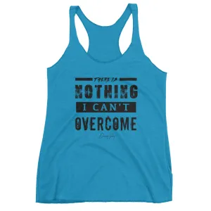 Women's There is Nothing I Can't Overcome racerback tank